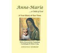 Anne-Marie ...a Child of God - McBride Johanna