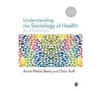 Anne-Marie Barry Chris Yuill Understanding the Sociology of Health (Tascabile)