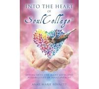 Anne Marie Bennett Into the Heart of SoulCollage (Tascabile)