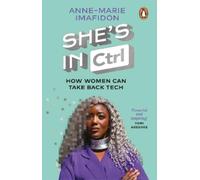 Anne-Marie Imafidon She’s In CTRL (Tascabile)