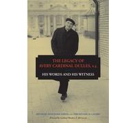 Anne-Marie Kirmse The Legacy of Avery Cardinal Dulles, S.J. (Copertina rigida)