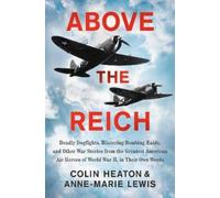 Anne-Marie Lewis Colin Heaton Above the Reich (Copertina rigida)