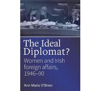 Anne-Marie O'Brien The ideal diplomat? (Copertina rigida)