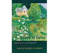 Anne-Marie Oomen House of Fields (Tascabile) Great Lakes Books Series