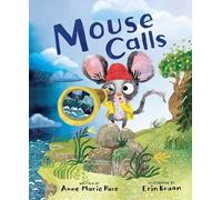 Anne Marie Pace Mouse Calls (Copertina rigida)