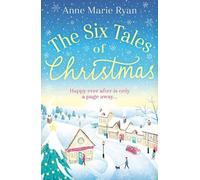 Anne Marie Ryan The Six Tales of Christmas (Tascabile)