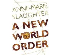 Anne-Marie Slaughter A New World Order (Tascabile)