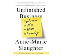 Anne-Marie Slaughter Unfinished Business (Tascabile)