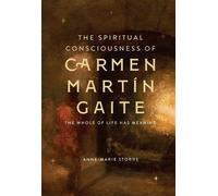 Anne-Marie Stor The Spiritual Consciousness of Carmen Martín (Copertina rigida)