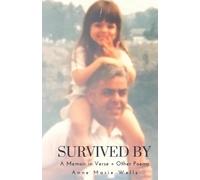 Anne Marie Wells Survived By (Tascabile)