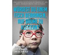 Anne Maxwell Ga Würdest du einem Fisch beibringen, auf Bäume zu klet (Tascabile)