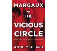 Anne McClard Margaux and the Vicious Circle (Copertina rigida)