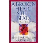 Anne Mccracken A Broken Heart Still Beats (Tascabile)