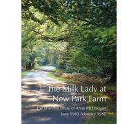 Anne McEntegart The Milk Lady at New Park Farm (Tascabile)