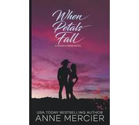 Anne Mercier When Petals Fall (Tascabile) Chance Creek