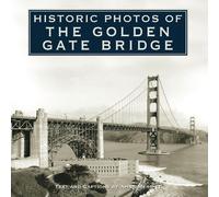 Anne Merritt Historic Photos of the Golden Gate Bridge (Copertina rigida)
