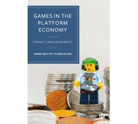 Anne Mette Thorhauge Games in the Platform Economy (Copertina rigida)