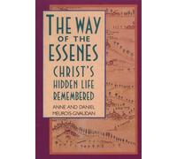 Anne Meurois-Givaudan Daniel Meurois-Givaudan The Way of the Essenes (Tascabile)