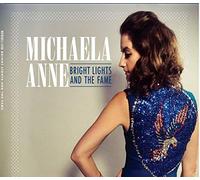 Anne, Michaela - Bright Lights And The Fame