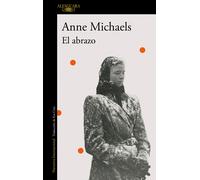 Anne Michaels El abrazo / Held (Tascabile)