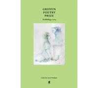 Anne Michaels Griffin Poetry Prize Anthology 2025 (Tascabile)