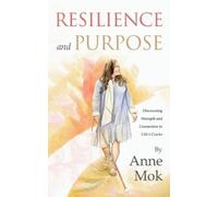 Anne Mok Resilience and Purpose (Tascabile)