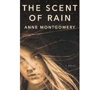Anne Montgomery The Scent of Rain (Tascabile)