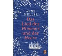 Anne Müller Das Lied des Himmels und der Meere: Roman (Copertina rigida)
