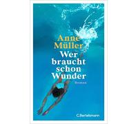 Anne Müller Wer braucht schon Wunder: Roman (Copertina rigida)