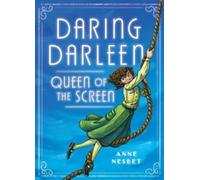 Anne Nesbet Daring Darleen, Queen of the Screen (Copertina rigida)
