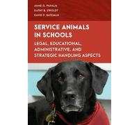 Anne O. Papalia David F. Bateman Kathy B. Ew Service Animals in Sch (Tascabile)