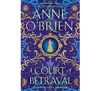 Anne O'Brien A Court of Betrayal (Tascabile)