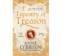 Anne O'Brien A Tapestry of Treason (Tascabile)