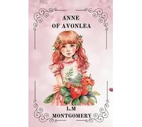 ANNE OF AVONLEA BY L. M. MONTGOMERY