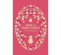Anne of Green Gables: 2 (The Complete Children's Classics Collection)