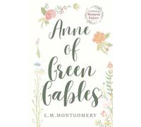 Anne of Green Gables: Celebrating Women's Voices Edition