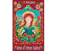 Anne of Green Gables: L.M. Montgomery