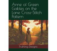Anne of Green Gables on the Lane Cross-Stitch Pattern