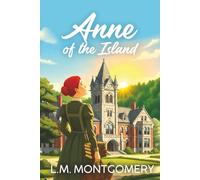 Anne of the Island (Annotated)