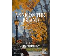 Anne of the Island: Rebirth Special Edition | Annotated