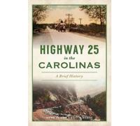 Anne Peden III James Scott Highway 25 in the Carolinas (Tascabile)