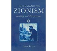 Anne Perez Understanding Zionism (Tascabile)