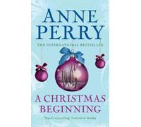 Anne Perry A Christmas Beginning (Christmas Novella 5) (Tascabile)