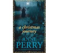 Anne Perry A Christmas Journey (Christmas Novella 1) (Tascabile)