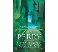 Anne Perry A Dangerous Mourning (William Monk Mystery, Book 2) (Tascabile)