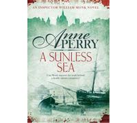 Anne Perry A Sunless Sea (William Monk Mystery, Book 18) (Tascabile)
