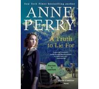 Anne Perry A Truth to Lie For (Tascabile) Elena Standish