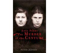 Anne Perry and the Murder of the Century