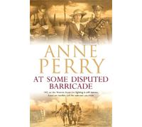 Anne Perry At Some Disputed Barricade (World War I Series, Novel 4) (Tascabile)