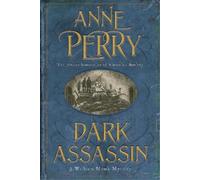 Anne Perry Dark Assassin (William Monk Mystery, Book 15) (Tascabile)